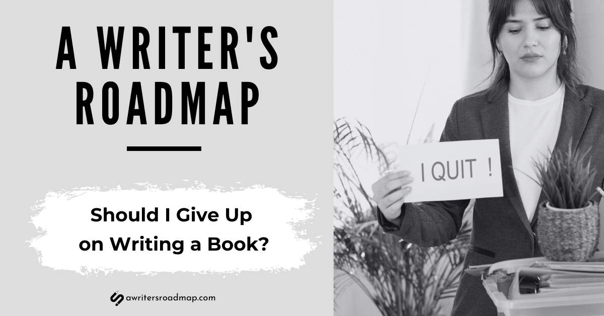 Should I Give Up on Writing a Book?